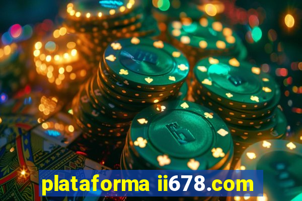 plataforma ii678.com
